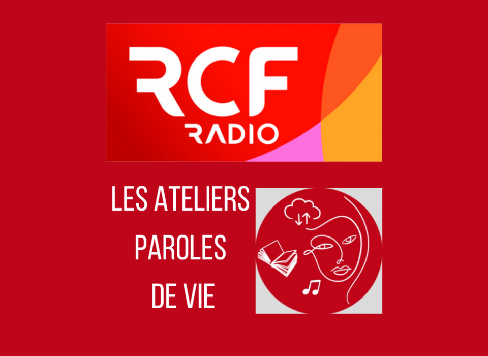 L'émission "les ateliers Paroles de Vie" sur RCF en Bourgogne