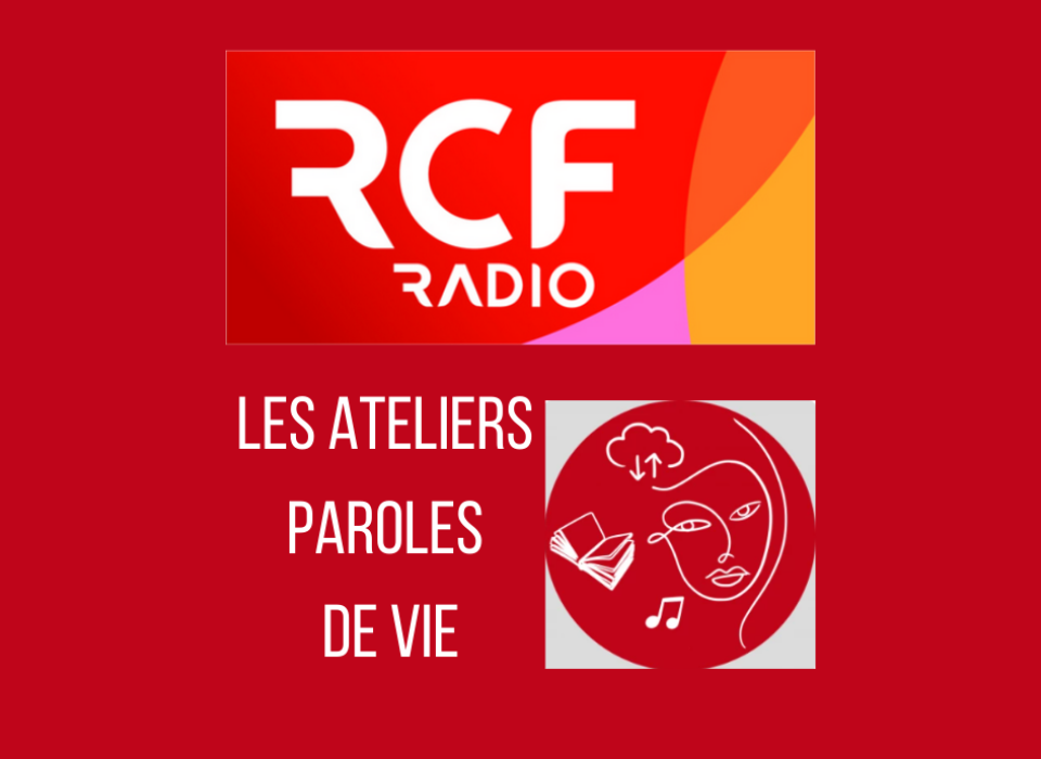 L'émission "les ateliers Paroles de Vie" sur RCF en Bourgogne
