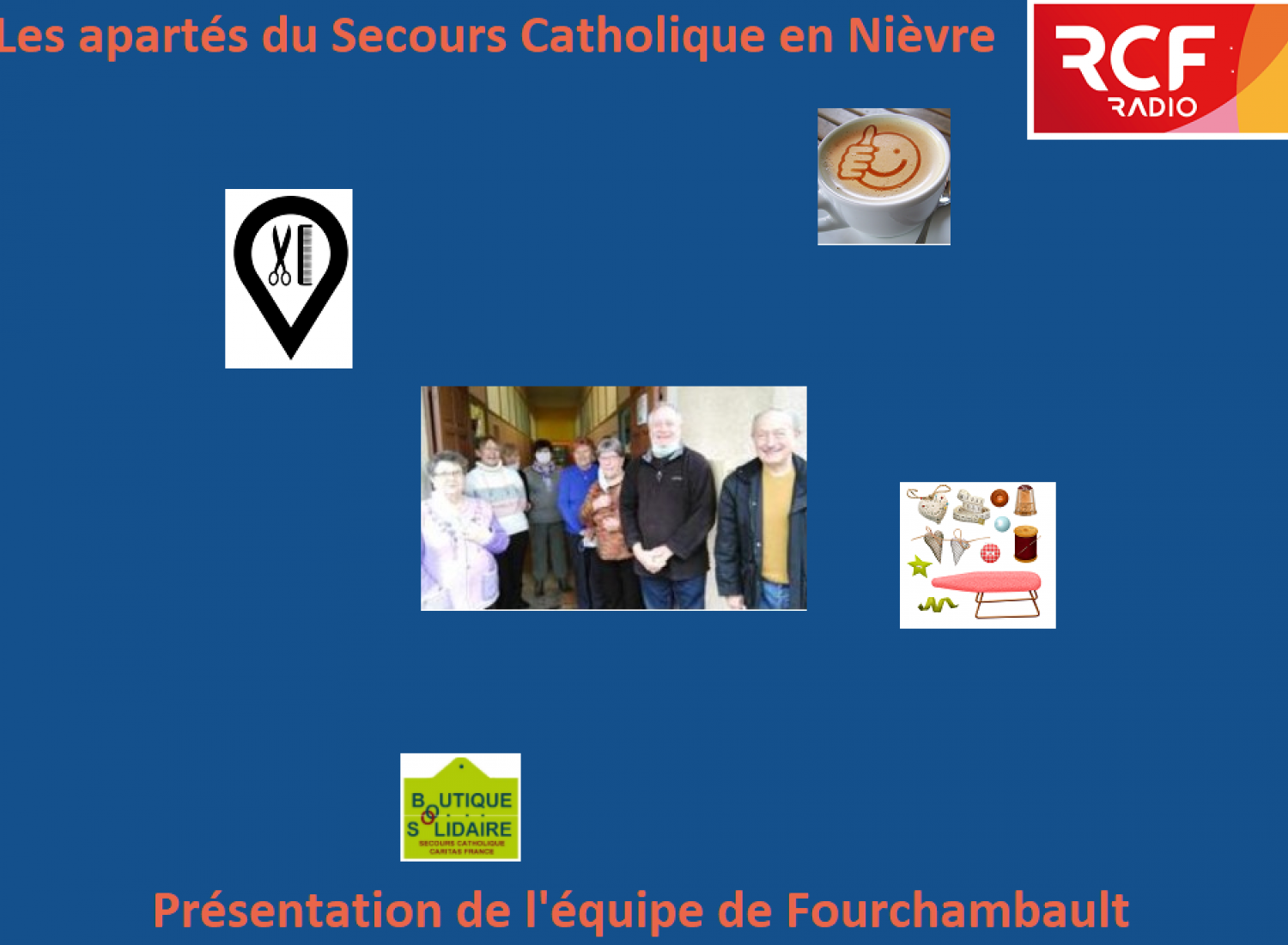 Présentation de l'équipe de Fourchambault dans l'émission "Les apartés du Secours Catholique"